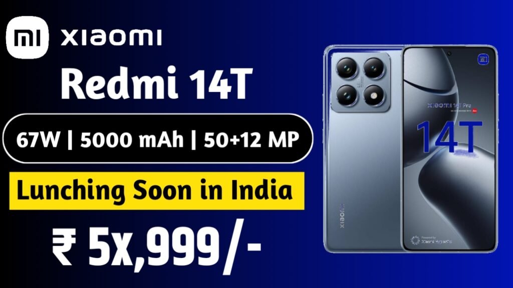Xiaomi 14T 5G: दमदार 5G स्मार्टफोन, 5000mAh बैटरी और 67W फास्ट चार्जिंग के साथ