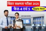 Bihar Sakshamta Pariksha Phase 4th & 5th Online Apply 2025
